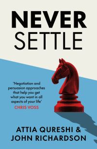 Book Cover for Never Settle by Attia Qureshi, John Richardson