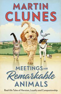 Book Cover for Meetings With Remarkable Animals by Martin Clunes, Jo Wheeler