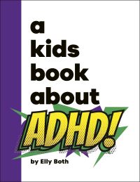 Book Cover for A Kids Book About ADHD! by Elly Both