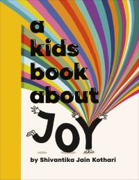 Book Cover for A Kids Book About Joy by Shivantika Jain Kothari
