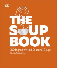 Book Cover for The Soup Book by Sophie Grigson