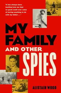 Book Cover for My Family and Other Spies by Alistair Wood