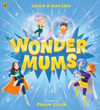 Book Cover for Wonder Mums by Caitlin Sheil, Leah Sheil