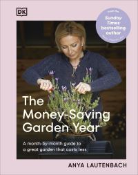 Book Cover for The Money-Saving Garden Year by Anya Lautenbach