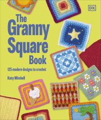 Book Cover for The Granny Square Book by Katy Mitchell