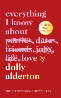 Book Cover for Everything I Know About Love by Dolly Alderton