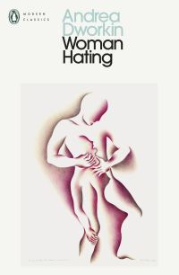 Book Cover for Woman Hating by Andrea Dworkin
