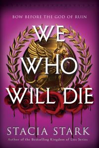 Book Cover for We Who Will Die by Stacia Stark