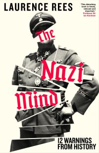 Book Cover for The Nazi Mind by Laurence Rees