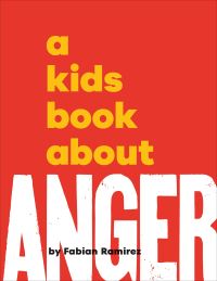 Book Cover for A Kids Book About Anger by Fabian Ramirez