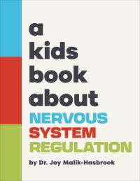 Book Cover for A Kids Book About Nervous System Regulation by Joy MalikHasbrook