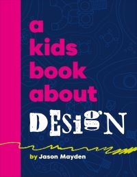 Book Cover for A Kids Book About Design by Jason Mayden
