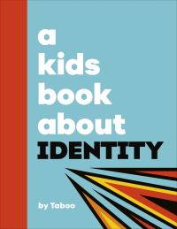 Book Cover for A Kids Book About Identity by Taboo