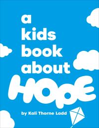 Book Cover for A Kids Book About Hope by Kali Thorne Ladd