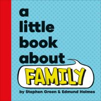 Book Cover for A Little Book About Family by Stephen Green