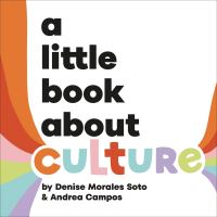 Book Cover for A Little Book About Culture by Denise Morales Soto
