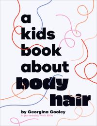Book Cover for A Kids Book About Body Hair by Georgina Gooley, Billie