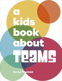 Book Cover for A Kids Book About Teams by Angele Thomas