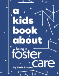 Book Cover for A Kids Book About Being in Foster Care by Heather Ann Brauer