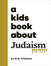 Book Cover for A Kids Book About Judaism by M M Friedman