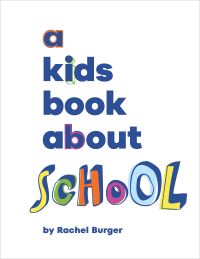 Book Cover for A Kids Book About School by Rachel Burger