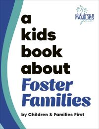 Book Cover for A Kids Book About Foster Families by Children and Families First