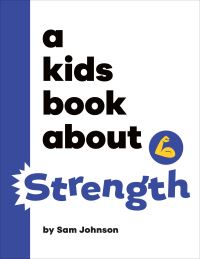 Book Cover for A Kids Book About Strength by Sam Johnson