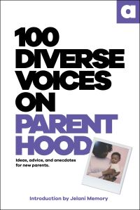 Book Cover for 100 Diverse Voices on Parenthood by 