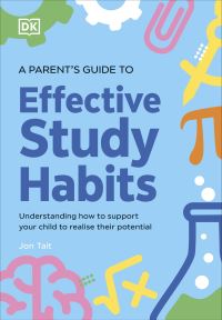 Book Cover for A Parent's Guide to Effective Study Habits by Jon Tait