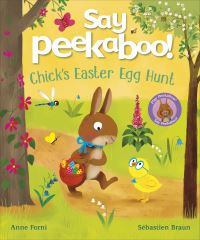 Book Cover for Say Peekaboo! Chick's Easter Egg Hunt by Anne Forni