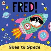 Book Cover for Fred Goes to Space by Zoe Waring