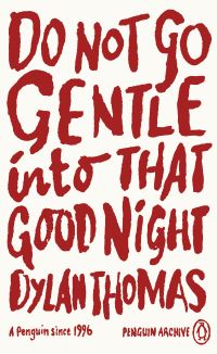 Book Cover for Do Not Go Gentle Into That Good Night by Dylan Thomas