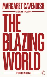 Book Cover for The Blazing World by Margaret Cavendish Newcastle