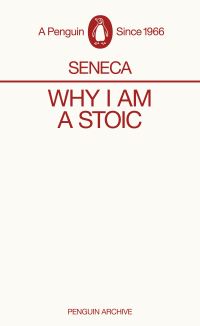 Book Cover for Why I Am a Stoic by Lucius Annaeus Seneca