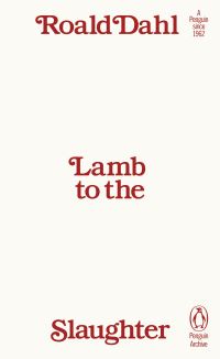 Book Cover for Lamb to the Slaughter by Roald Dahl