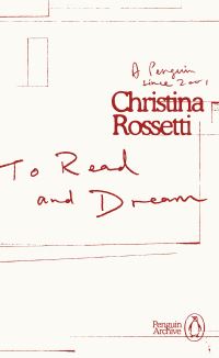 Book Cover for To Read and Dream by Christina Georgina Rossetti