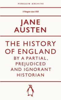 Book Cover for The History of England by a Partial, Prejudiced and Ignorant Historian by Jane Austen