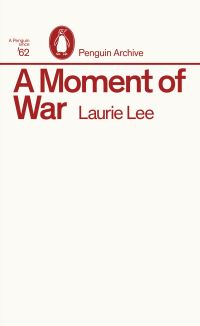 Book Cover for A Moment of War by Laurie Lee