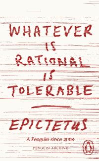 Book Cover for Whatever Is Rational Is Tolerable by Epictetus
