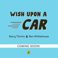 Book Cover for Wish Upon a Car by Barry Timms