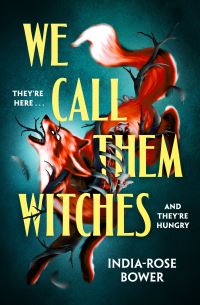 Book Cover for We Call Them Witches by India-Rose Bower