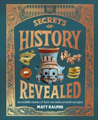 Book Cover for Secrets of History Revealed by Matt Ralphs