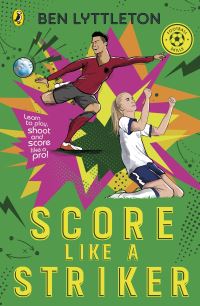 Book Cover for Score Like a Striker by Ben Lyttleton