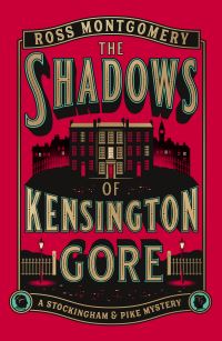 Book Cover for The Shadows of Kensington Gore by Ross Montgomery
