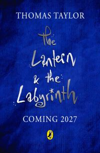 Book Cover for The Lantern and the Labyrinth by Thomas Taylor