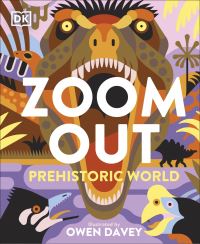 Book Cover for Zoom Out Prehistoric World by Jingmal Dr OConnor