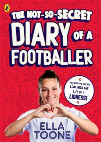 Book Cover for The Not-So-Secret Diary of a Footballer by Ella Toone
