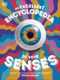 Book Cover for An Excellent Encyclopedia of Your Senses by Laura Buller, Steven Carton, Clive Gifford