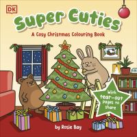 Book Cover for Super Cuties: A Cosy Christmas Colouring Book by Rosie Bay