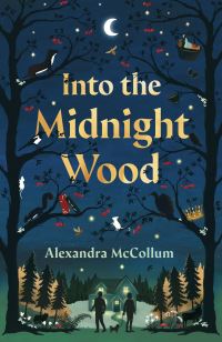 Book Cover for Into the Midnight Wood by Alexandra McCollum